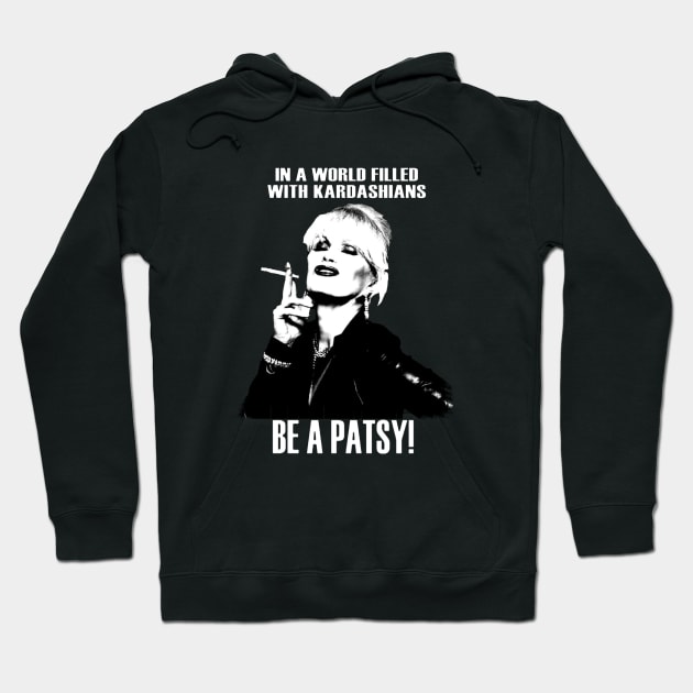 be a patsy Hoodie by pereiraart